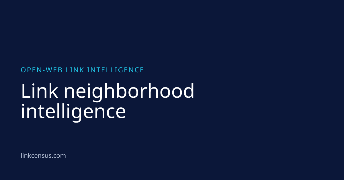 LinkCensus | Link neighborhood intelligence
